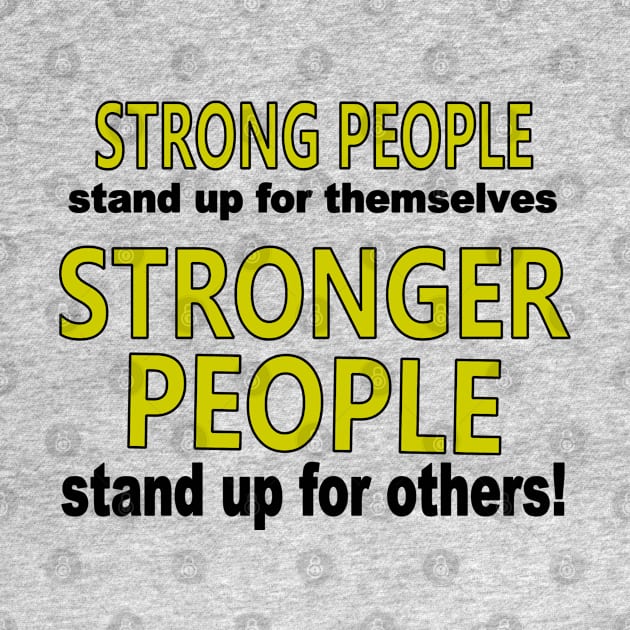 Strong People Stand Up by Jan4insight TeeStore